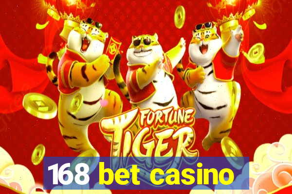 168 bet casino